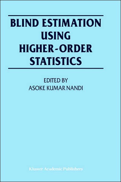 Cover for Asoke K Nandi · Blind Estimation Using Higher-Order Statistics (Innbunden bok) [1999 edition] (1999)