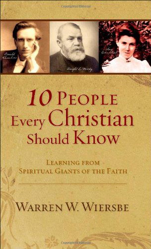 Cover for Wiersbe · 10 People Every Christian Should Kn (N/A) [Reprint edition] (2012)