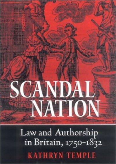 Cover for Kathryn Temple · Scandal Nation: Law and Authorship in Britain, 1750–1832 (Gebundenes Buch) (2002)