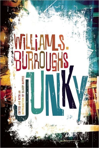 Cover for William S. Burroughs · Junky: the Definitive Text of &quot;Junk&quot; (Paperback Bog) (2012)