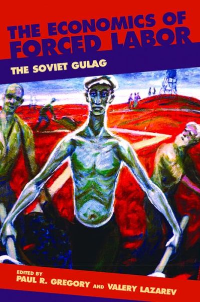 Cover for Paul R. Gregory · The Economics of Forced Labor: The Soviet Gulag (Paperback Book) (2003)