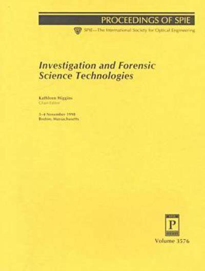 Cover for Higgins · Investigation and Forensic Science Technologies (Proceedings of SPIE) (Paperback Book) (1999)