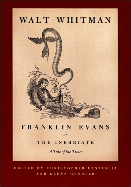 Cover for Walt Whitman · Franklin Evans, or The Inebriate: A Tale of the Times (Paperback Book) (2007)