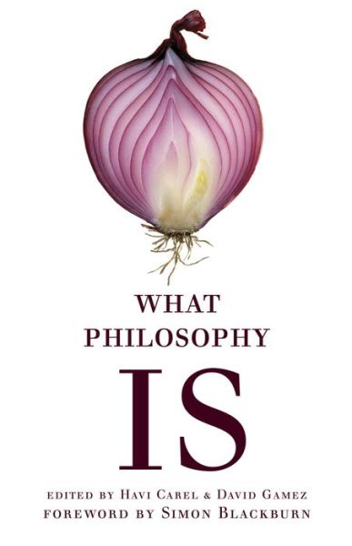 What Philosophy is - Havi Carel - Livros - Bloomsbury Academic - 9780826472427 - 10 de maio de 2004