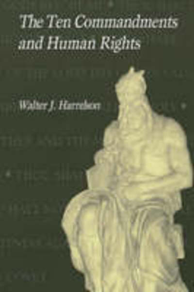 The Ten Commandments and Human Rights - Walter Harrelson - Books - Mercer University Press - 9780865545427 - June 1, 1997