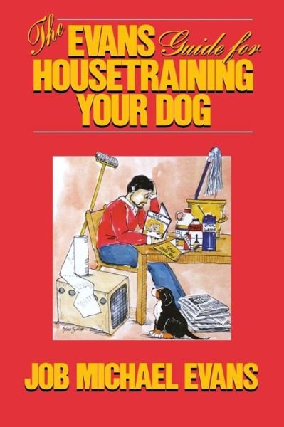 Cover for Jm Evans · The Evans Guide for Housetraining Your Dog (Innbunden bok) (1987)