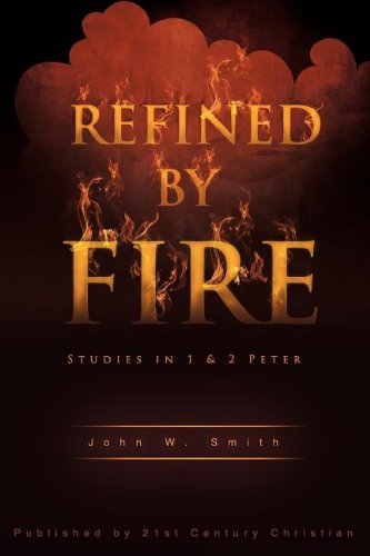 Cover for John W Smith · Refined by Fire (Paperback Book) (2012)