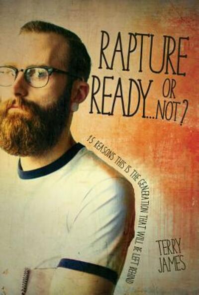 Cover for Terry James · Rapture Ready...or Not? (Paperback Book) (2016)