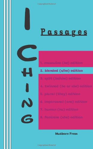 I Ching: Passages 2. Blended (S/he) Edition (I Ching Gender Series) (Volume 2) - Duke of Chou - Books - Mudborn Press - 9780930012427 - February 13, 2014