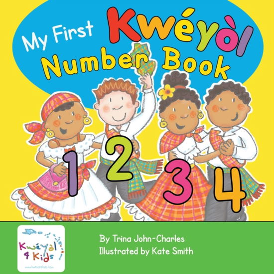 Cover for Trina John-Charles · My First Kweyol Number Book : Counting in Kweyol (Paperback Bog) (2010)