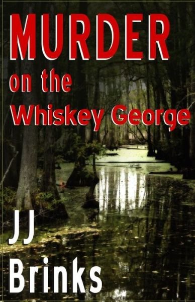 Cover for Jj Brinks · Murder on the Whiskey George (Pocketbok) (2015)