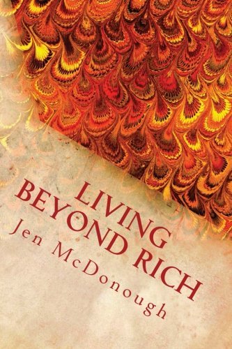 Cover for Jen Mcdonough · Living Beyond Rich: the Playbook of How to Live Your Life Without Financial Stress, Fear, or Pain (Paperback Bog) (2012)