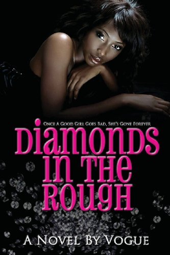 Diamonds In The Rough - Vogue - Livros - Crown Jewelz Publishing - 9780988800427 - 5 de abril de 2013