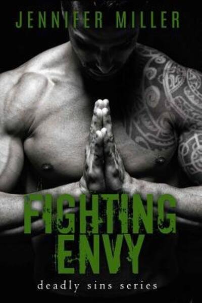 Cover for Jennifer Miller · Fighting Envy: a Deadly Sins Novel (Pocketbok) (2015)