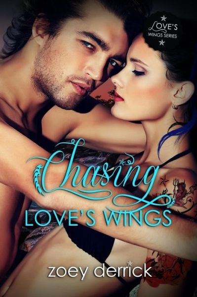 Cover for Zoey Derrick · Chasing Love's Wings: Love's Wings 2 (Volume 2) (Paperback Book) (2014)