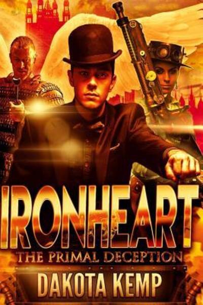 Cover for Dakota Kemp · Ironheart: The Primal Deception - Ironheart (Paperback Book) (2016)