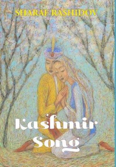 Cover for Rashidov Sharaf · Kashmir Song (Hardcover Book) (2014)