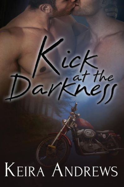 Cover for Keira Andrews · Kick at the Darkness (Paperback Book) (2015)