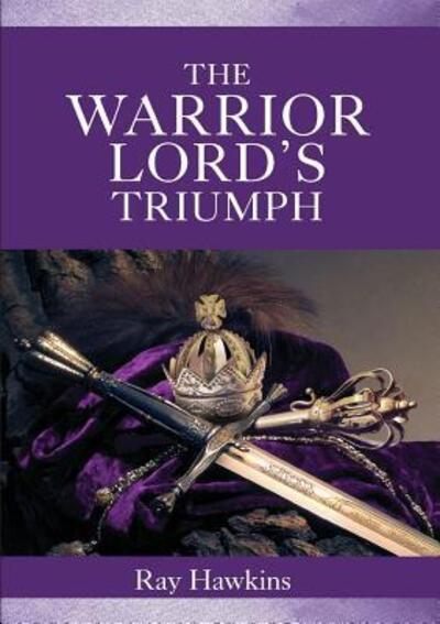 Cover for Ray Hawkins · The Warrior Lord's Triumph (Paperback Book) (2017)