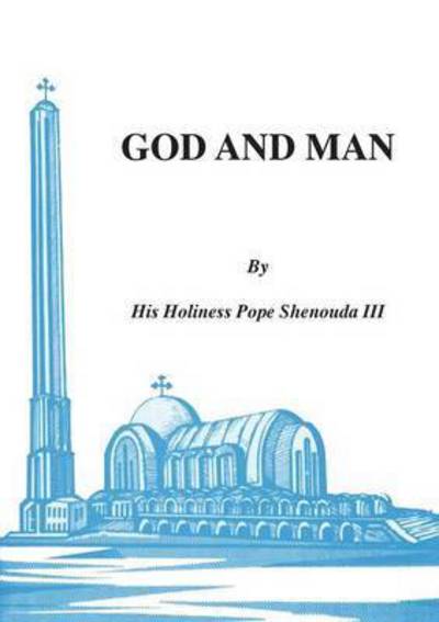 Cover for III H H Pope Shenouda · God and Man (Paperback Book) (2000)