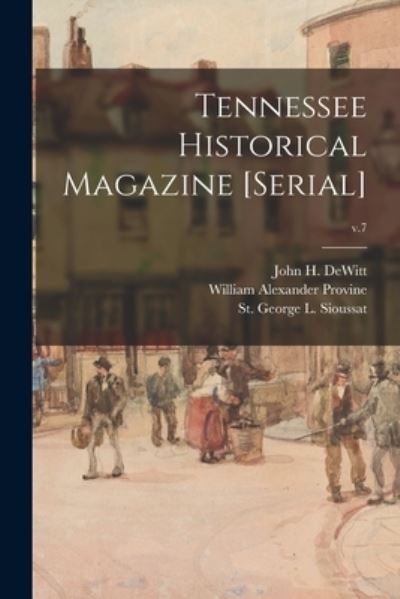 Cover for William Alexander 1867-1935 Provine · Tennessee Historical Magazine [serial]; v.7 (Paperback Book) (2021)