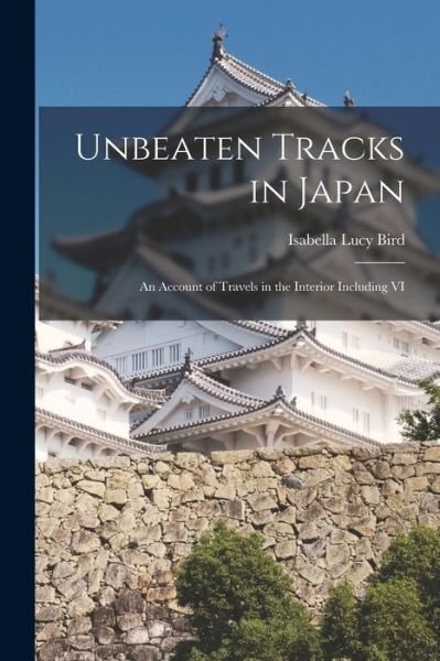 Cover for Isabella Lucy Bird · Unbeaten Tracks in Japan (Buch) (2022)