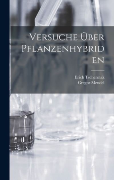 Cover for Gregor Mendel · Versuche Über Pflanzenhybriden (Bog) (2022)