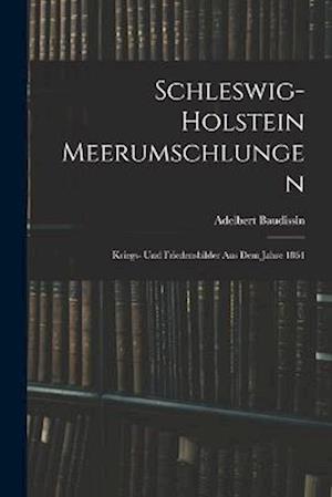 Cover for Adelbert Baudissin · Schleswig-Holstein Meerumschlungen (Buch) (2022)