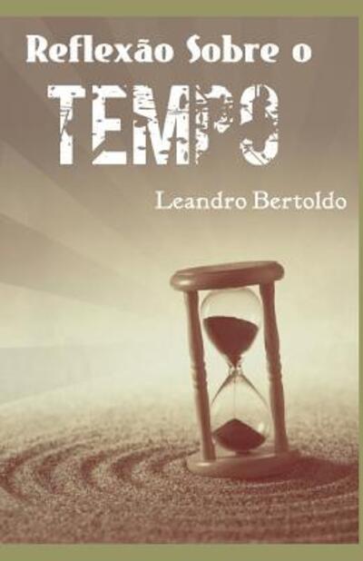 Cover for Leandro Bertoldo · Reflexão Sobre o Tempo (Paperback Book) (2019)