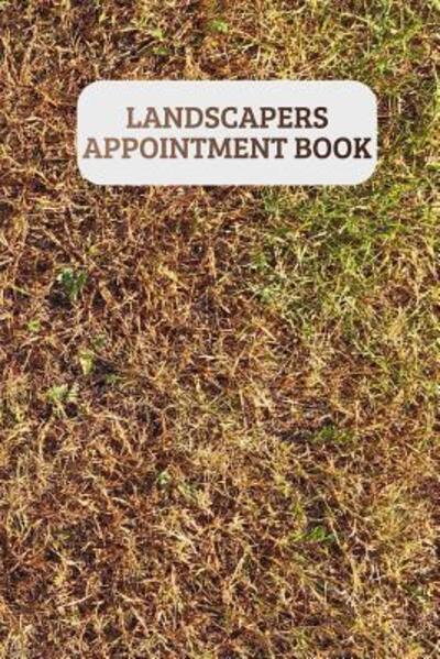 Cover for Rainbow Cloud Press · Landscapers Appointment Book (Paperback Book) (2019)