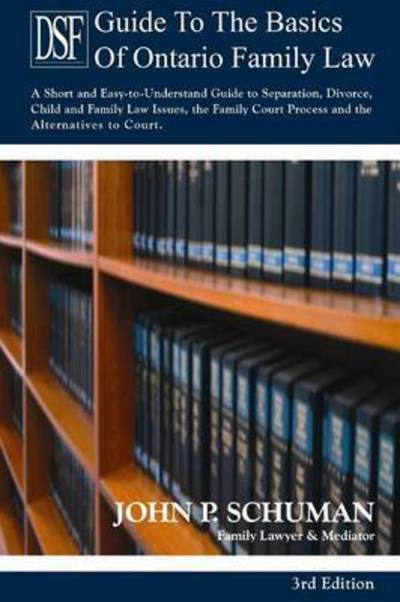 Cover for Schuman John P · The Devry Smith Frank Llp Guide to the Basics of Ontario Family Law, 3rd Edition (Paperback Book) (2011)