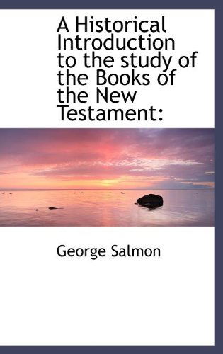 Cover for George Salmon · A Historical Introduction to the Study of the Books of the New Testament (Hardcover Book) (2009)