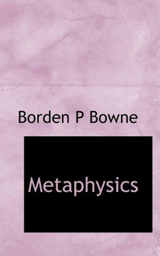 Cover for Borden P Bowne · Metaphysics (Paperback Book) (2009)