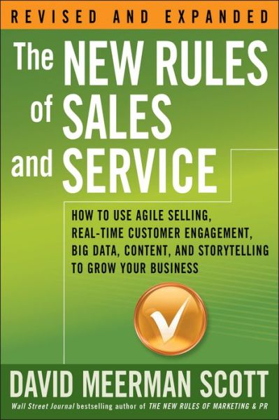 Cover for David Meerman Scott · The New Rules of Sales and Service: How to Use Agile Selling, Real-Time Customer Engagement, Big Data, Content, and Storytelling to Grow Your Business (Paperback Book) (2016)