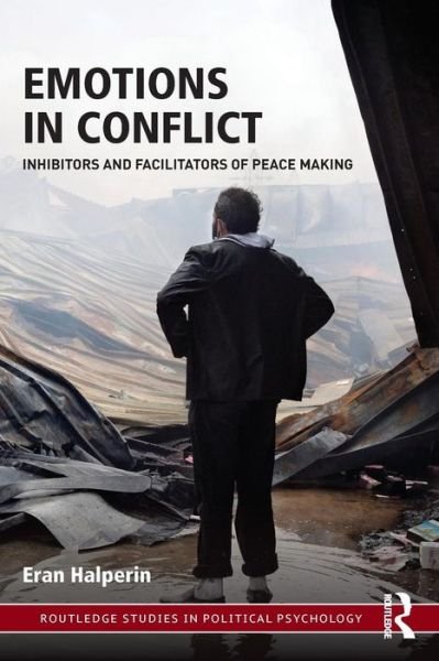 Cover for Eran Halperin · Emotions in Conflict: Inhibitors and Facilitators of Peace Making - Routledge Studies in Political Psychology (Pocketbok) (2015)