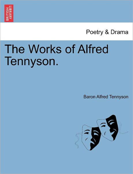 Cover for Alfred Tennyson · The Works of Alfred Tennyson. (Paperback Book) (2011)