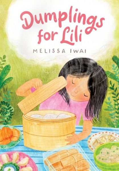 Cover for Melissa Iwai · Dumplings for Lili (Hardcover Book) (2021)