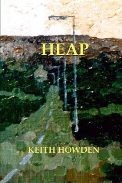 Cover for Keith Howden · Heap (Paperback Book) (2015)