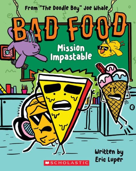 Bad Food 3: Mission Impastable - Bad Food - Eric Luper - Książki - Scholastic US - 9781338835427 - 10 listopada 2022