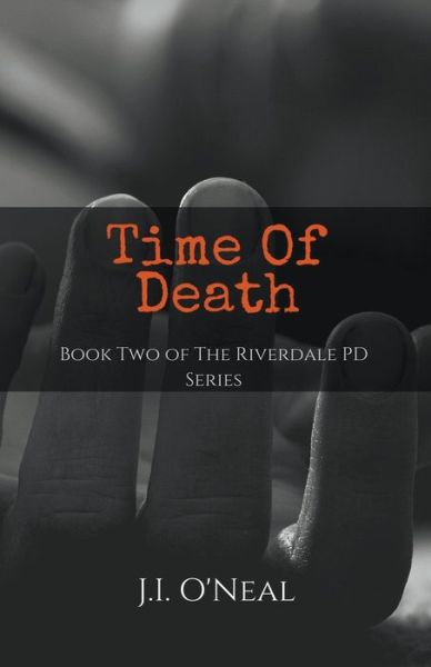 Time of Death - J I O'Neal - Książki - Draft2digital - 9781393285427 - 31 sierpnia 2018