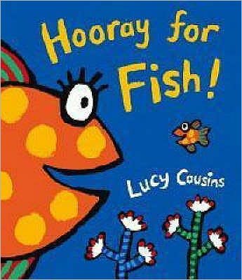 Cover for Lucy Cousins · Hooray for Fish! (Kartonbuch) (2008)