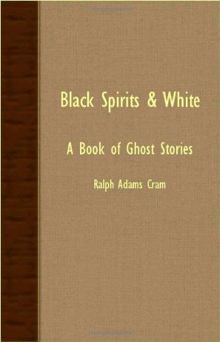 Cover for Ralph Adams Cram · Black Spirits &amp; White - a Book of Ghost Stories (Paperback Book) (2006)