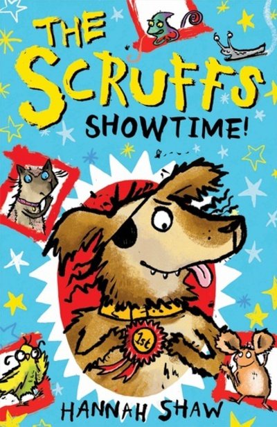 The Scruffs: Showtime! - Hannah Shaw - Kirjat - Scholastic - 9781407164427 - torstai 3. elokuuta 2017