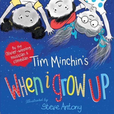 Cover for Tim Minchin · When I Grow Up (Hardcover Book) (2017)