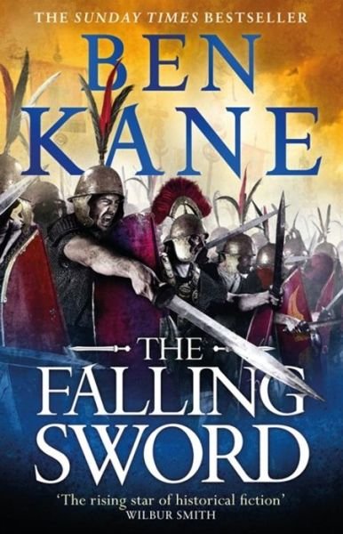 Cover for Ben Kane · The Falling Sword - Clash of Empires (Hardcover bog) (2019)