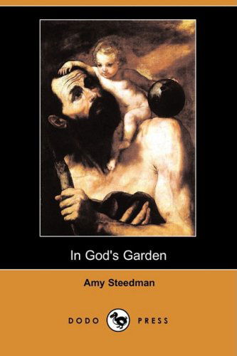 Cover for Amy Steedman · In God's Garden (Dodo Press) (Paperback Book) (2008)