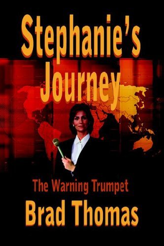 Cover for Brad Thomas · Stephanie's Journey: the Warning Trumpet (Hardcover Book) (2005)