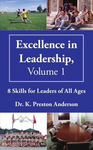 Cover for Kelly Anderson · Excellence in Leadership, Volume 1: 8 Skills for Leaders of All Ages (Pocketbok) (2005)