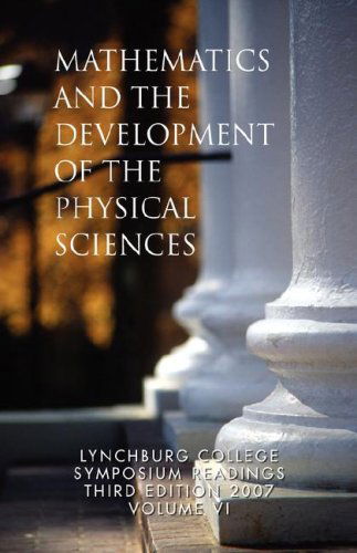 Cover for Kevin Peterson · Mathematics and the Development of the Physical Sciences (Hardcover Book) [Lynchburg College Symposium Readings, Third edition] (2008)