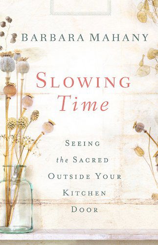 Cover for Barbara Mahany · Slowing Time (Paperback Book) (2014)